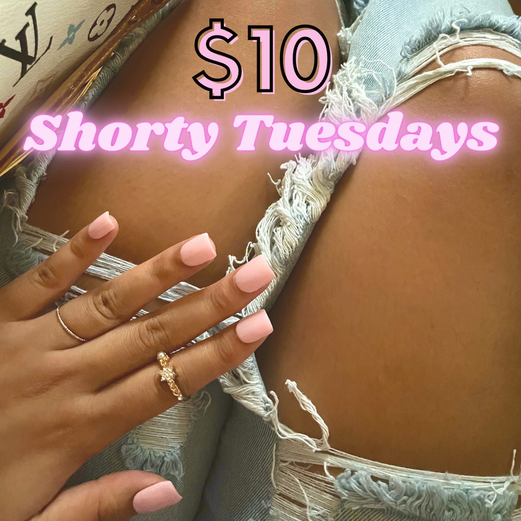 $10 Shorty Tuesdays